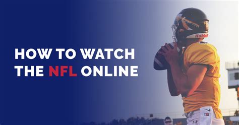 how to watch nfl games with a vpn
